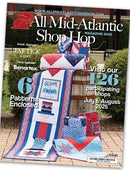 All Mid-Atlantic Shop Hop 2025 Magazine - AVAILABLE NOW