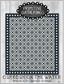 Primitive Gatherings Oshkosh On the Water Quilt Pattern - PRI-707G